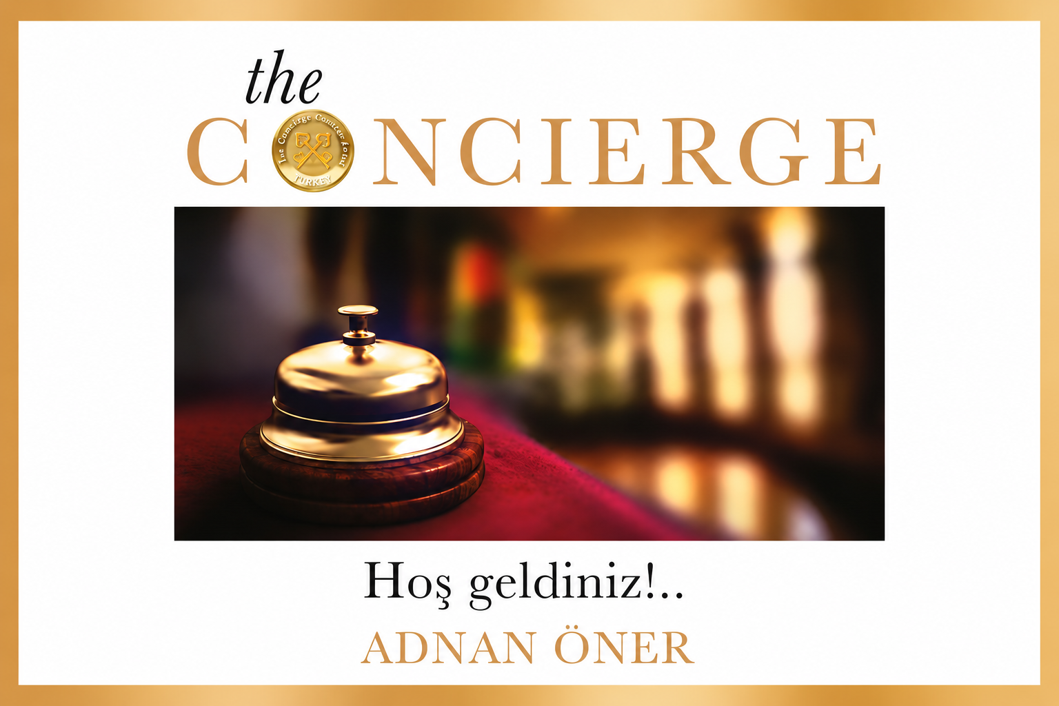 The Concierge Welcome! // Turkish Edition